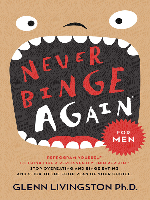 Title details for Never Binge Again(tm) by Glenn Livingston - Available